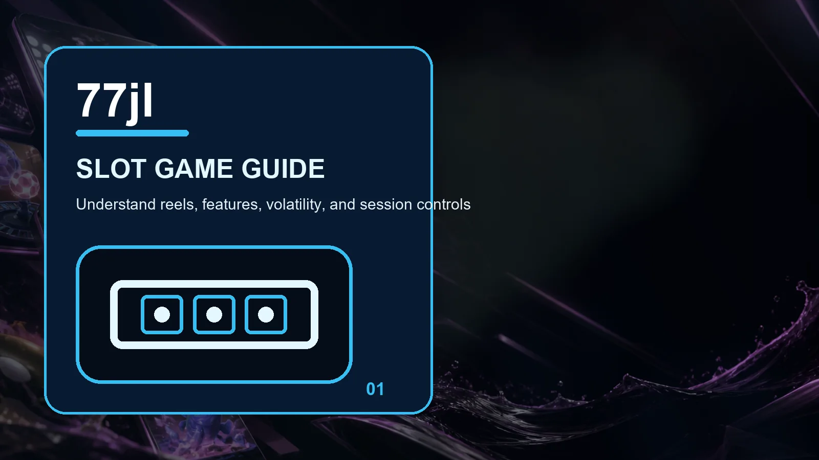 77jl slots full-width visual guide 1