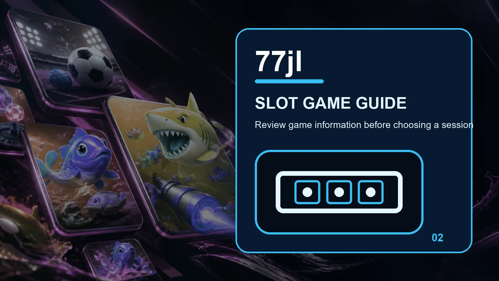 77jl slots full-width visual guide 2